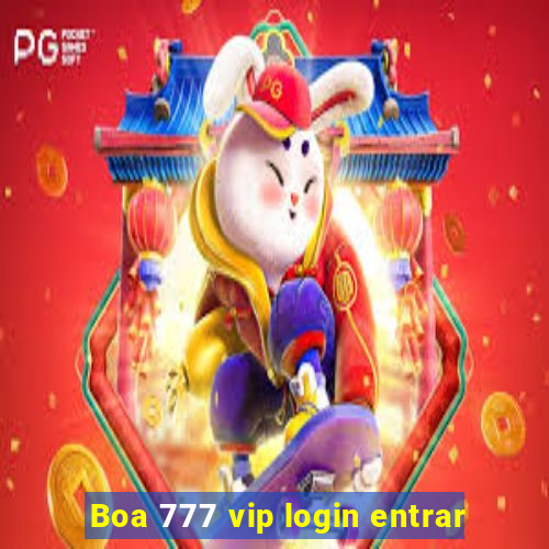 Boa 777 vip login entrar